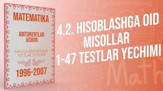 AXBOROTNOMA. HISOBLASHGA OID MISOLLAR. 1-47 TESTLAR YECHIMI