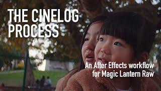 The Cinelog Process | A tutorial for After Effects and Magic Lantern Raw