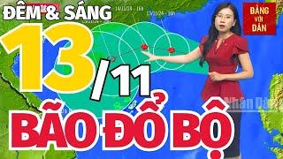 Tin BÃO SỐ 8 mới nhất: Dự báo thời tiết tối nay và sáng mai 13/11 | Bản tin dự báo thời tiết