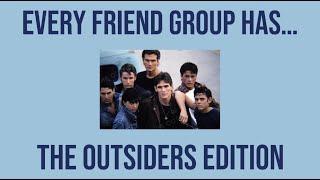 Every Friend Group Has: The Outsiders Edition #shorts