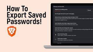 How to Export Saved Passwords on Brave Browser [easy]