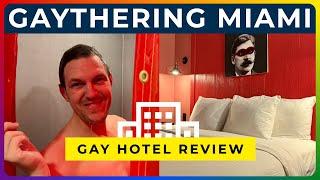 GAYTHERING HOTEL REVIEW - Inside Miami’s Most Unique Gay Hotel & Sauna