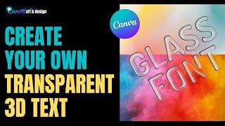 Create Transparent Glass Text With Any Font | Canva Art Design Text Effect Tutorial