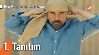 Ben Bu Cihana Sığmazam | 1. Tanıtım @BenBuCihanaTV