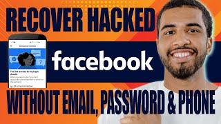 How to Recover Hacked Facebook Account Without Email, Password and Phone Number (2024)