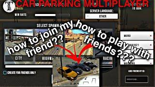 How to join my friend-how to play with my friends in car parking multiplayer tutorial
