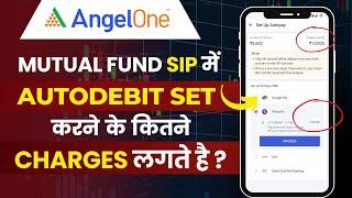SIP Mein Autopay Set Karne Ke Kitne Charges Lagte Hai ? | Autopay Charges in Angel One