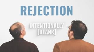 Handling Rejection — Intentionally Blank Ep. 183