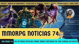 Noticias MMORPG  World of Warcraft, Aion 2, Nuevo MMO para móviles, Guild Wars 2 y más! Nai News 74