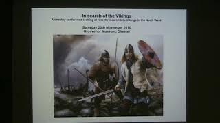 Chester Viking Conference – “In Search of Vikings” 20th November 2010: Introduction