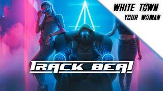 White Town - Your Woman [Bass Boosted Mix] Track Beat