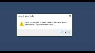 Fix: One or More Projects in the solution were not loaded correctly