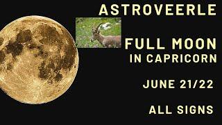Capricorn Full Moon June 21/22nd 2024 ALL SIGNS