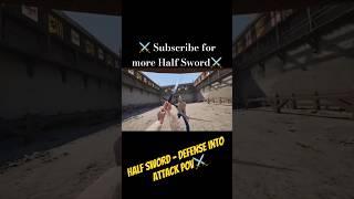 Defend to attack️ #halfsword #shorts #shortvideo #short #medieval #1v1 #arena #battle #combat