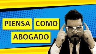 🟢 ¡SECRETO REVELADO!... Así piensan los ABOGADOS - Abogacía para principiantes