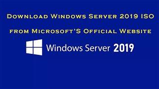 How To Download Windows Server 2019 ISO From Microsoft's Website