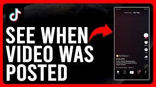 How To See When TikTok Video Was Posted (Ways To See The Date On When TikTok Video Was Posted)