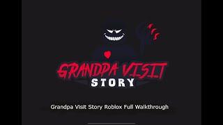 Grandpa Visit (Story) Roblox Full Walkthrough