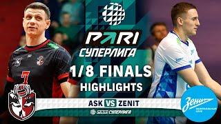 ASK vs. Zenit | HIGHLIGHTS | 1/8 Finals | Pari SuperLeague 2025