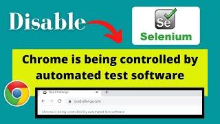 Selenium-Disable the warning Chrome is being controlled by automated test software |Selenium Testing