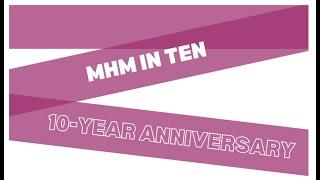 MHM in Ten Anniversary Video