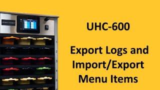 UHC-600 How to Export Logs_ Import Menu_ Export Menu