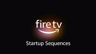 All Amazon Fire TV Startup Sequences