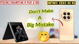 Tecno Phantom V Flip 2 5G vs Infinix Zero 40 5G Full Comparison in Hindi #phantomvflip25gvszero405g