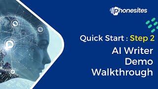 Phonesites AI Writer Demo Walkthrough