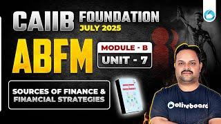 CAIIB July 2025 ABFM Module B Unit 7 | CAIIB Online Classes 2025 | By Pradyumna Sir