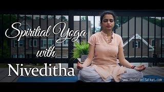 Discover Yourself Through Spiritual Yoga with Niveditha | Yoga Guru | Yoga Instructor | Charlotte