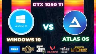 ATLAS OS vs WINDOWS 10│GTX 1050 Ti 6 Games tested 1080p