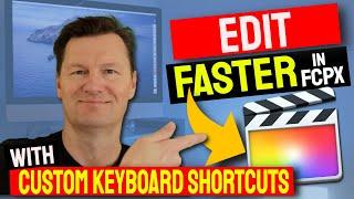 Create CUSTOM KEYBOARD Shortcuts (EDIT FASTER in Final Cut Pro X)
