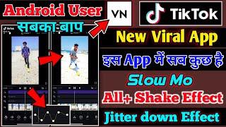 Tik Tok New Viral App Shake Effect Slow Mo Tutorial | Tik Tok The Best Video Editing VN App