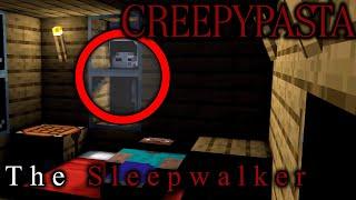 MINECRAFT CREEPYPASTA: The Sleepwalker