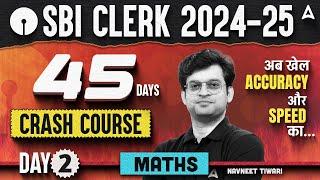 SBI Clerk 2024 Maths 45 Days Crash Course | Day 2 | SBI Clerk Quantitative Aptitude By Navneet Sir