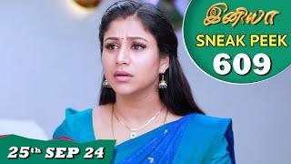 Iniya Serial | EP 609 Sneak Peek | 25th Sep 2024 | Alya Manasa | Rishi | Saregama TV Shows Tamil