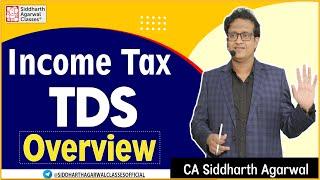 TDS Overview | Income Tax | Siddharth Agarwal