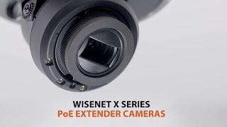 Wisenet X series PoE Extender Cameras