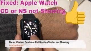 Can't Access Control Center on Apple Watch, Swip up/Down, Notification Center Stuck: Series 4/3/2