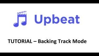 Upbeat Music App "Backing" Track Mode Tutorial