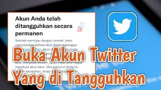 CARA Aktifkan kembali akun Twitter yang terkena Penangguhan Permanen