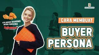 CARA MEMBUAT BUYER PERSONA | Yuk Intip Buyer Persona McD dan Sabana Fried Chicken!