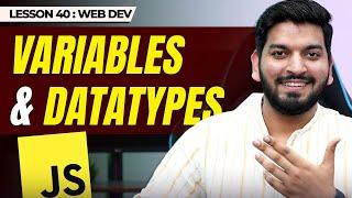 Variables and DataTypes in JS  || JavaScript Series 2024