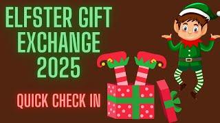 Elfster Gift Exchange: Quick Check In!