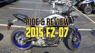 Ride & Review - 2015 Yamaha FZ-07