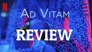 "AD VITAM" | REVIEW + ANALYSIS