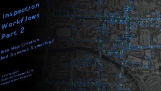 Inspection Workflows Part 2: Web Map Creation & Dynamic Symbology
