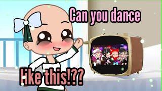 Can you dance like this??*meme sad*//Sandyy025