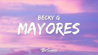 Becky G, Bad Bunny - Mayores  (Letra)  | 1 Hour Best Songs Lyrics 